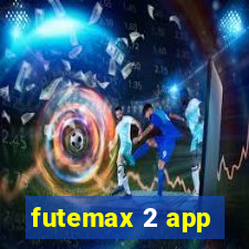 futemax 2 app